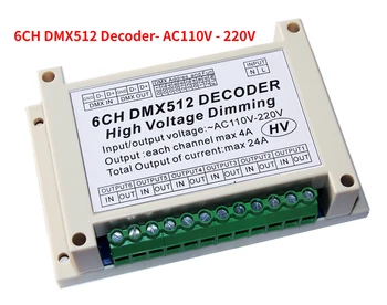 6CH DMX512 Dekoderi 6 Kanālu DMX 4A/CH HV Dekoderi Reostats Valdes AC110V - 220V augstsprieguma Dimming Par Kvēlspuldžu Gaismas Spuldzes